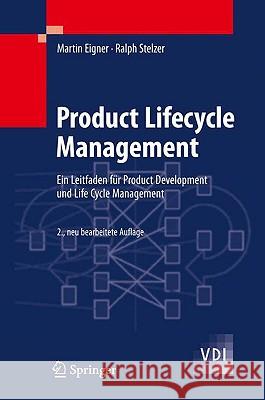 Product Lifecycle Management: Ein Leitfaden Für Product Development Und Life Cycle Management Eigner, Martin 9783540443735 Springer, Berlin