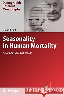 Seasonality in Human Mortality: A Demographic Approach Rau, Roland 9783540449003 Springer