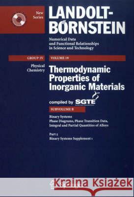 Binary Systems Supplement 1 Scientific Group Thermodata Europa (Sgte 9783540452799 SPRINGER-VERLAG BERLIN AND HEIDELBERG GMBH & 