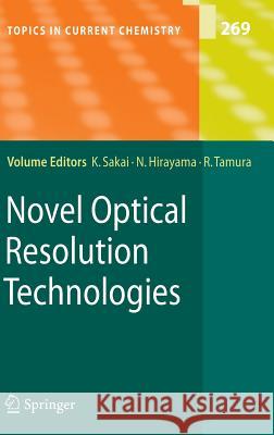 Novel Optical Resolution Technologies Kenichi Sakai, Noriaki Hirayama, Rui Tamura 9783540463177