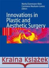 Innovations in Plastic and Aesthetic Surgery Marita Eisenmann-Klein Constanze Neuhann-Lorenz 9783540463214 Springer