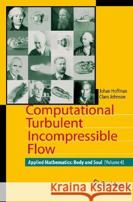 Computational Turbulent Incompressible Flow Hoffman, Johan 9783540465317 Springer