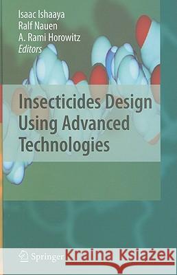 Insecticides Design Using Advanced Technologies Isaac Ishaaya 9783540469049 Springer