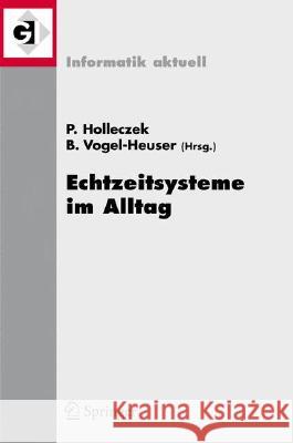 Echtzeitsysteme Im Alltag: Fachtagung Der Gi-Fachgruppe Echtzeitsysteme (Rt), Boppard, 30. November/1. Dezember 2006 Holleczek, Peter 9783540476900 Springer