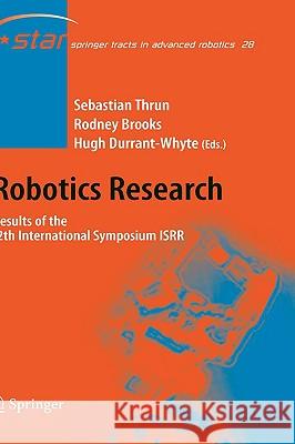 Robotics Research: Results of the 12th International Symposium Isrr Thrun, Sebastian 9783540481102 Springer