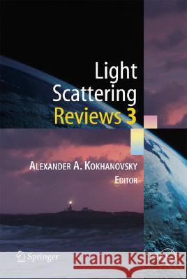 Light Scattering Reviews 3: Light Scattering and Reflection Kokhanovsky, Alexander A. 9783540483052 SPRINGER-VERLAG BERLIN AND HEIDELBERG GMBH & 