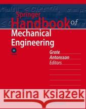 Springer Handbook of Mechanical Engineering [With DVD] Grote, Karl-Heinrich 9783540491316