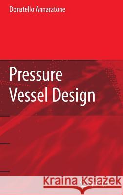 Pressure Vessel Design Donatello Annaratone 9783540491422 Springer