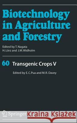 Transgenic Crops V Pua                                      Eng Chong Pua 9783540491606 Springer