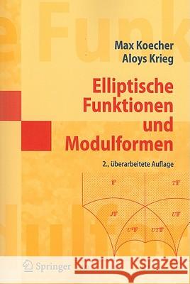 Elliptische Funktionen Und Modulformen Max Koecher Aloys Krieg 9783540493242
