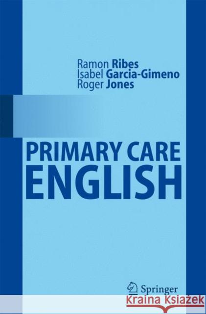 Primary Care English Ribes, Ramón 9783540496175 Not Avail