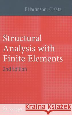 Structural Analysis with Finite Elements Friedel Hartmann Casimir Katz 9783540496984 SPRINGER-VERLAG BERLIN AND HEIDELBERG GMBH & 