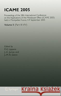 Icame 2005: Proceedings of the 28th International Conference on the Applications of the Mössbauer Effect (Icame 2005) Held in Mont Lippens, P. -E 9783540498520