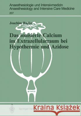 Das Ionisierte Calcium Im Extrazellularraum Bei Hypothermie Und Azidose Radke, Joachim 9783540500285 Springer