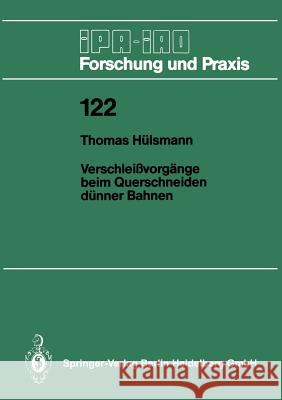 Verschleißvorgänge Beim Querschneiden Dünner Bahnen Hülsmann, Thomas 9783540500490 Springer