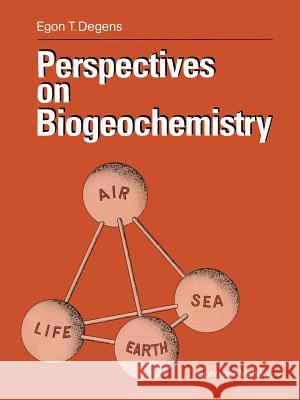 Perspectives on Biogeochemistry Egon T. Degens 9783540501916 Springer