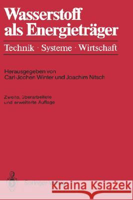 Wasserstoff ALS Energieträger: Technik, Systeme, Wirtschaft Winter, Carl-Jochen 9783540502210
