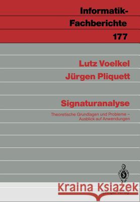 Signaturanalyse: Theoretische Grundlagen Und Probleme; Ausblick Auf Anwendungen Voelkel, Lutz 9783540502449 Springer