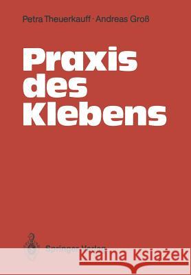 Praxis Des Klebens Theuerkauff, Petra 9783540503521 Springer