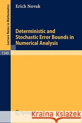 Deterministic and Stochastic Error Bounds in Numerical Analysis Erich Novak 9783540503682