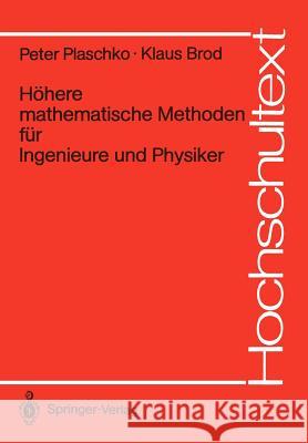 Höhere Mathematische Methoden Für Ingenieure Und Physiker Plaschko, Peter 9783540503880 Springer