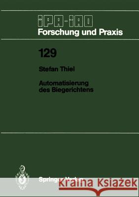 Automatisierung Des Biegerichtens Thiel, Stefan 9783540504320 Not Avail