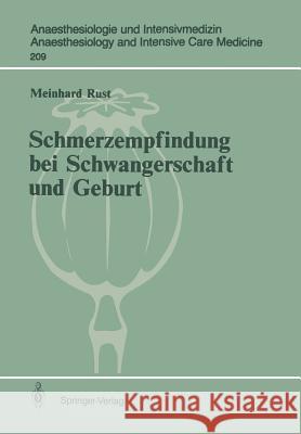 Schmerzempfindung Bei Schwangerschaft Und Geburt: Endorphinerge Schmerzmodulation Rust, Meinhard 9783540505136 Not Avail