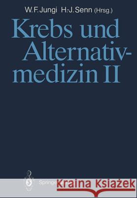 Krebs Und Alternativmedizin II Jungi, Walter F. 9783540505167 Not Avail