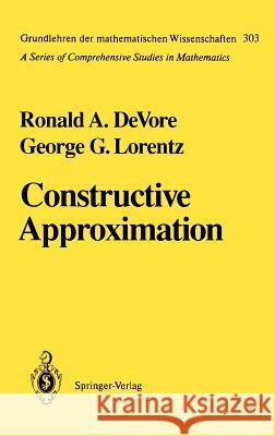 Constructive Approximation Ronald A. DeVore, George G. Lorentz 9783540506270 Springer-Verlag Berlin and Heidelberg GmbH & 