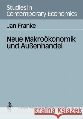 Neue Makroökonomik Und Außenhandel Franke, Jan 9783540506829 Not Avail