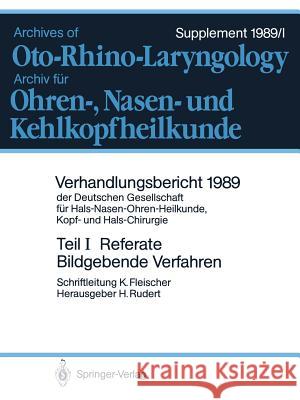 Referate: Bildgebende Verfahren in Der Hals-Nasen-Ohren-Heilkunde, Kopf- Und Hals-Chirurgie Fleischer, Konrad 9783540507239