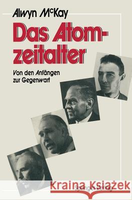 Das Atomzeitalter: Von Den Anfängen Zur Gegenwart Lippert, Ernst 9783540507598 Springer