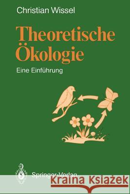 Theoretische Ökologie: Eine Einführung Wissel, Christian 9783540508489