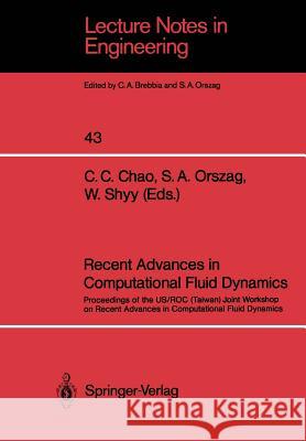 Recent Advances in Computational Fluid Dynamics: Proceedings of the Us/Roc (Taiwan) Joint Workshop on Recent Advances in Computational Fluid Dynamics Chao, C. C. 9783540508724 Not Avail