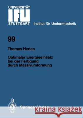 Optimaler Energieeinsatz Bei Der Fertigung Durch Massivumformung Herlan, Thomas 9783540508762 Springer