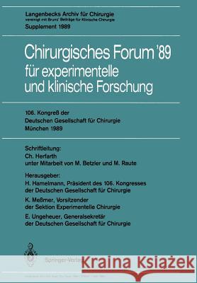 106. Kongreß Der Deutschen Gesellschaft Für Chirurgie München, 29. März -- 1. April 1989 Herfarth, Christian 9783540508984