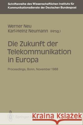 Die Zukunft Der Telekommunikation in Europa: Proceedings Der Internationalen Konferenz 