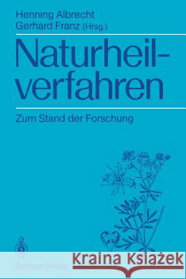 Naturheilverfahren: Zum Stand Der Forschung Albrecht, Henning 9783540509561 Springer