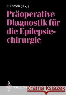 Präoperative Diagnostik für die Epilepsiechirurgie Hermann Stefan 9783540510994 Springer-Verlag Berlin and Heidelberg GmbH & 