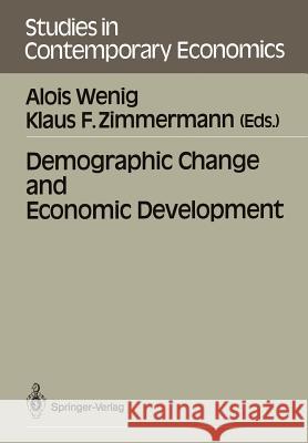 Demographic Change and Economic Development Alois Wenig Klaus F. Zimmermann 9783540511403 Springer-Verlag