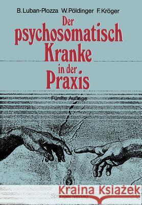 Der Psychosomatisch Kranke in Der Praxis Balint, M. 9783540512462