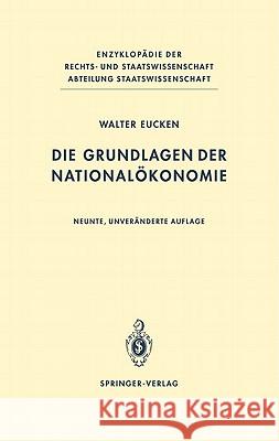 Die Grundlagen Der Nationalökonomie Eucken, Walter 9783540512929 Springer, Berlin