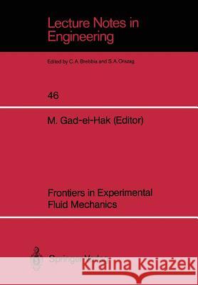 Frontiers in Experimental Fluid Mechanics Mohamed Gad-El-Hak 9783540512967 Not Avail