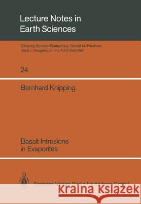 Basalt Intrusions in Evaporites Bernhard J. Knipping Ralph B. Phillips 9783540513087 Not Avail