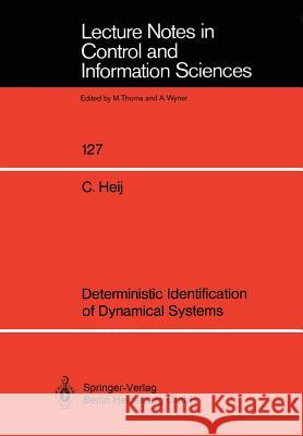 Deterministic Identification of Dynamical Systems Christiaan Heij 9783540513230 Springer-Verlag Berlin and Heidelberg GmbH & 