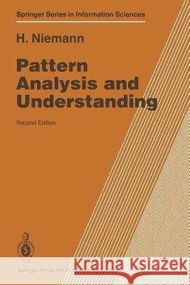 Pattern Analysis and Understanding Heinrich Niemann 9783540513780 Not Avail