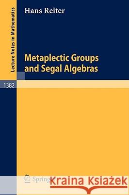 Metaplectic Groups and Segal Algebras Hans Reiter 9783540514176 Springer