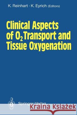 Clinical Aspects of O2 Transport and Tissue Oxygenation K. Reinhart Klaus Eyrich 9783540514701 Not Avail