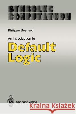An Introduction to Default Logic Philippe Besnard 9783540515661 Springer