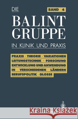 Die Balint-Gruppe in Klinik Und Praxis Körner, Jürgen 9783540516309